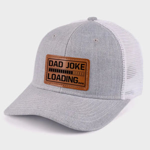 Dad Joke Loading Please Wait - Family Leather Patch Hat - Gift For Dad