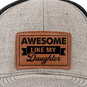 Awesome Like My Daughter - Family Leather Patch Hat - Gift For Dad