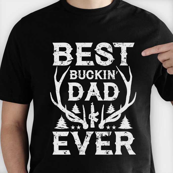 Gift for Dad - Best Buckin Dad Ever- Personalized Custom Unisex T-shirt.